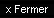 Fermer